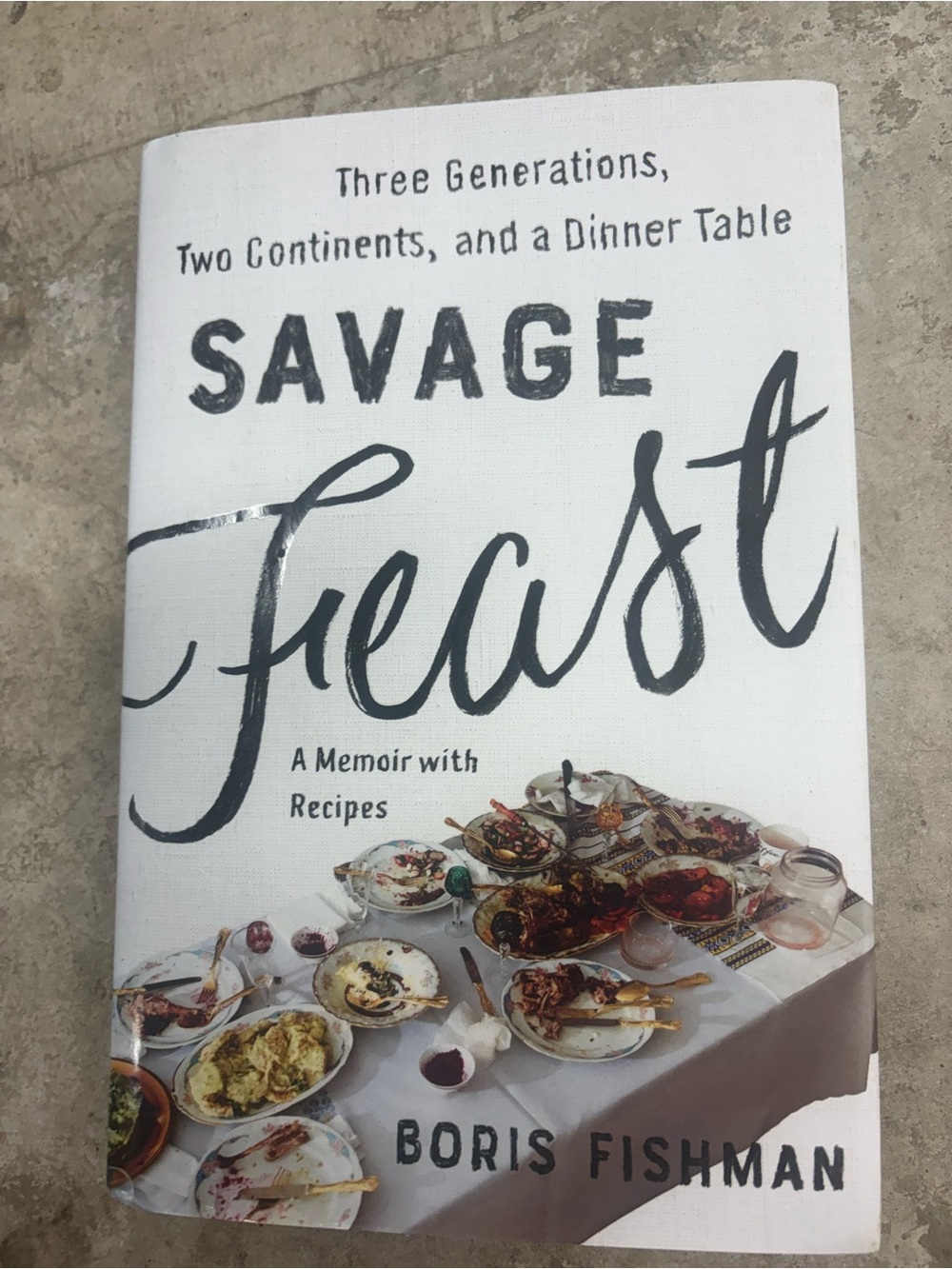 Boris Fishman Savage Feast Memoir w/ Recipes Hardcover 2019 HarperCollins